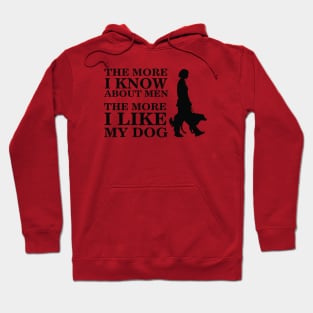 I like dogs more than men Hoodie